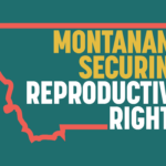 Montanans Securing Reproductive Rights
